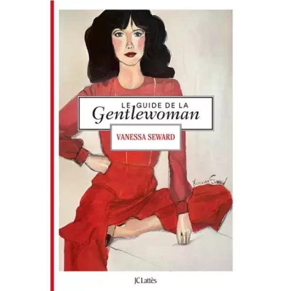 Le guide de la Gentlewoman - Vanessa Seward