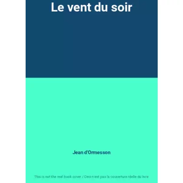 Le Vent Du Soir - Jean D'ormesson-image