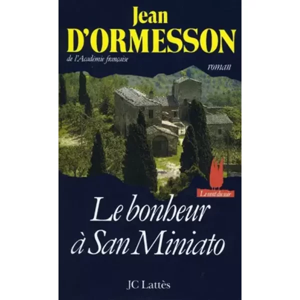 Le Bonheur à San Miniato - Jean D'ormesson-image