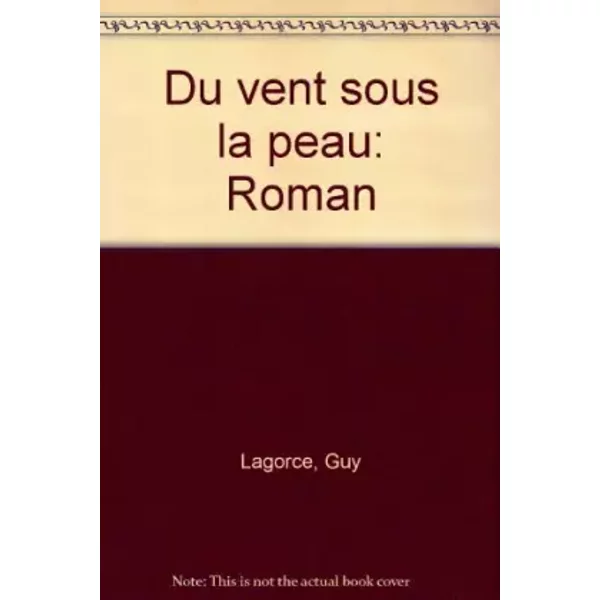 Du Vent Sous La Peau - Guy Lagorce-image