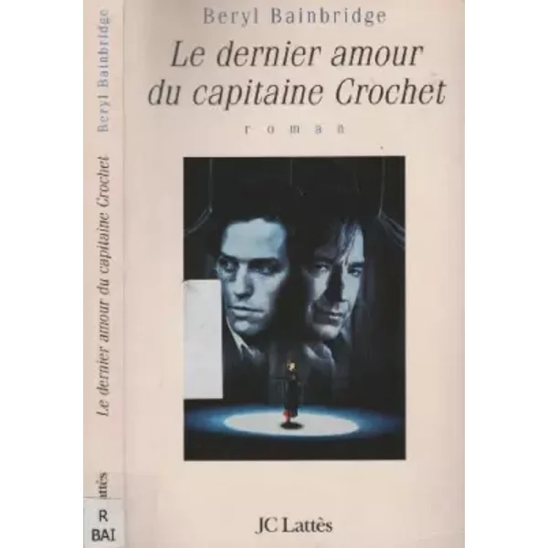 Le dernier amour du capitaine Crochet - Beryl Bainbridge