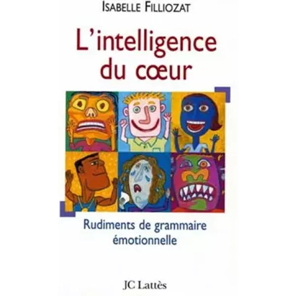L'intelligence Du Coeur : Rudiments De Grammaire éMotionnelle - Isabelle Filliozat-image