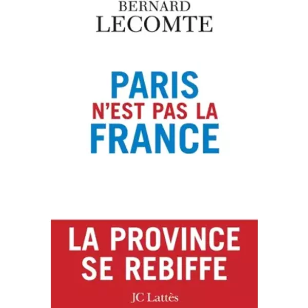 Paris N'est Pas La France - Bernard Lecomte-image