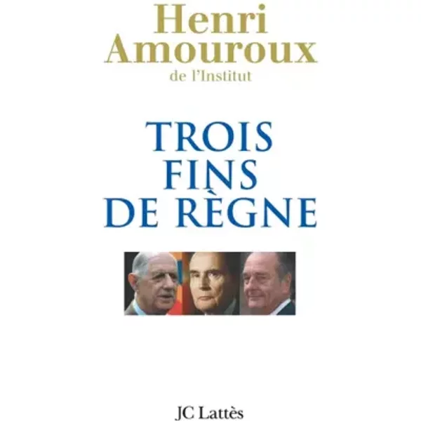 Trois Fins De RèGne - Henri Amouroux-image