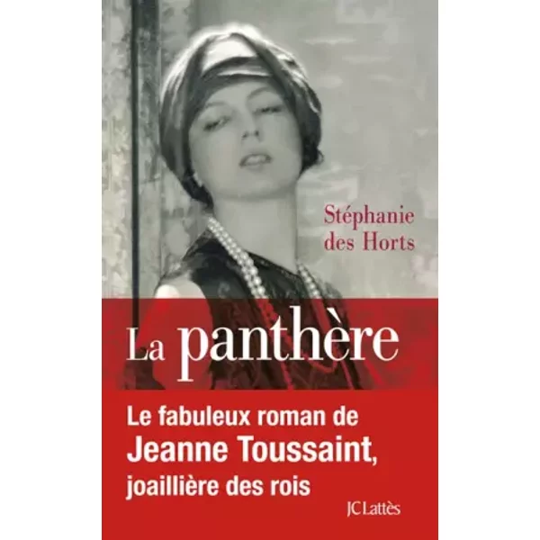 La PanthèRe : Le Fabuleux Roman De Jeanne Toussaint, JoaillièRe Des Rois - StéPhanie Des Horts-image