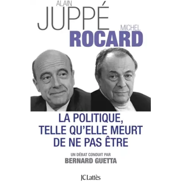 La Politique Telle Qu'elle Meurt De Ne Pas êTre - Michel Rocard-image