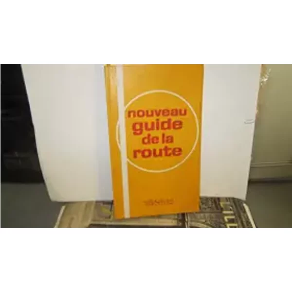Nouveau Guide De La Route - France,Belgique,Suisse - Collectif-image