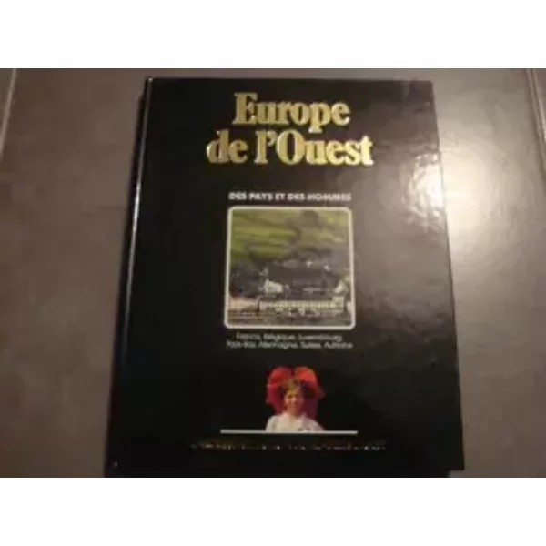 Des Pays Et Des Hommes Europe De L'ouest - Collectif-image