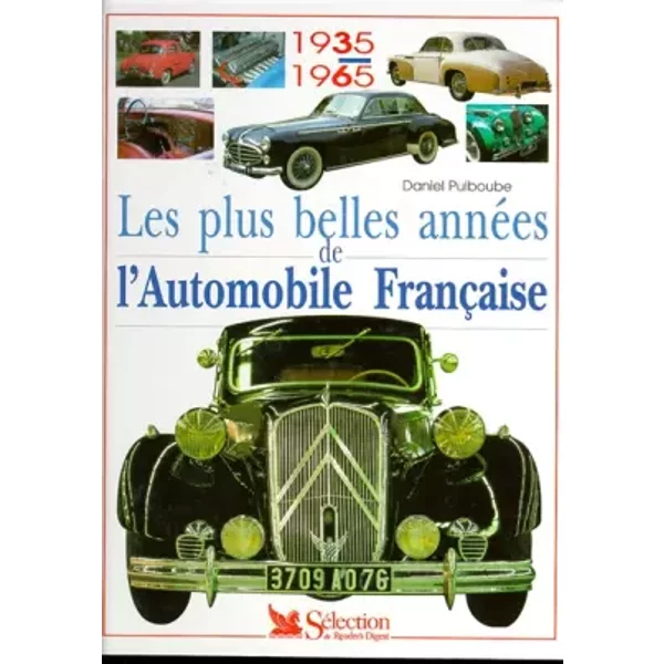 Les plus belles années de l'automobile française : 1935-1965 - Daniel Puiboube