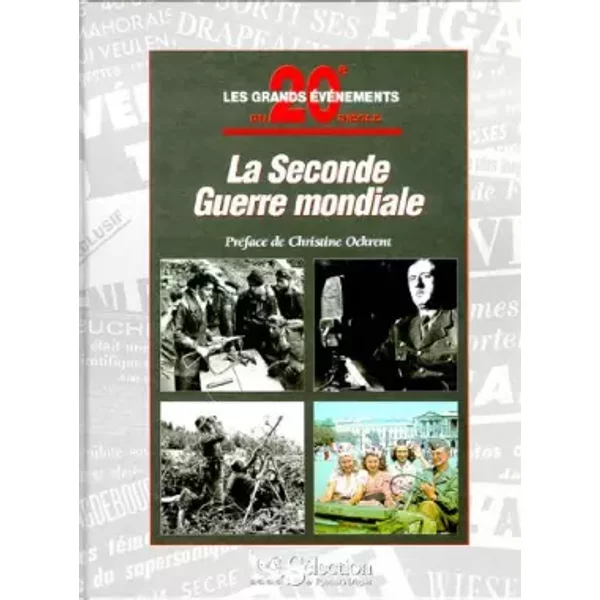 La Seconde Guerre mondiale. Les grands événements du 20e siècle - Collectif, Christine Ockrent