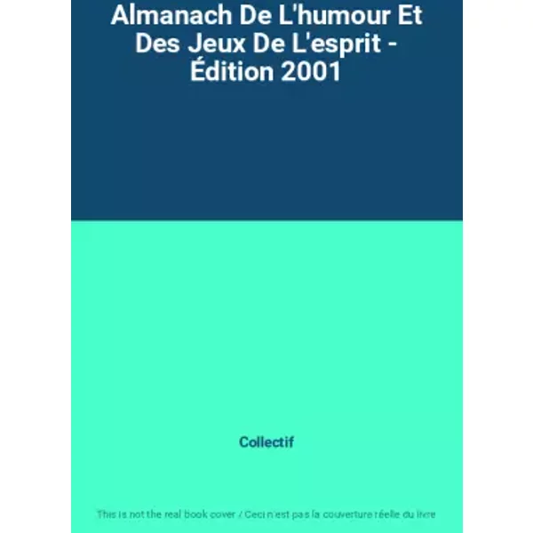 Almanach De L'humour Et Des Jeux De L'esprit - ÉDition 2001 - Collectif-image