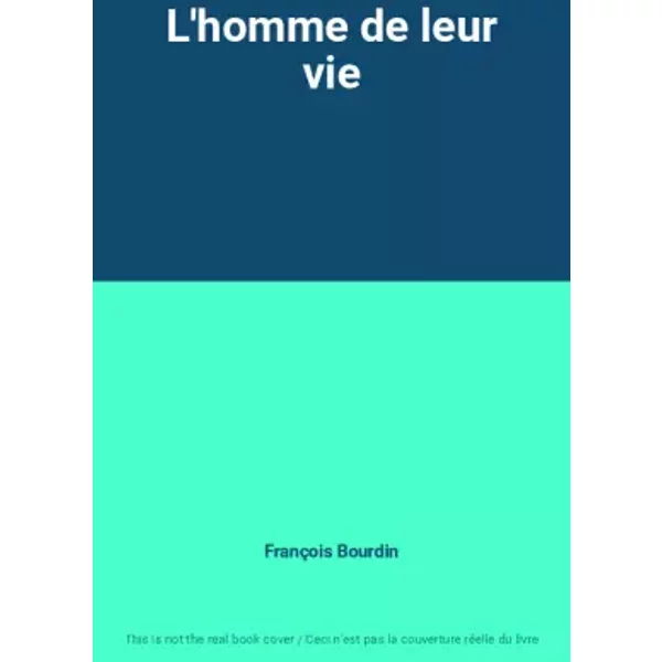 L'homme de leur vie - François Bourdin