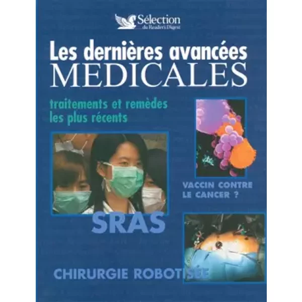 Les DernièRes AvancéEs MéDicales : Traitements Et RemèDes Les Plus RéCents - FréDéRic Denhez Et Collectif-image