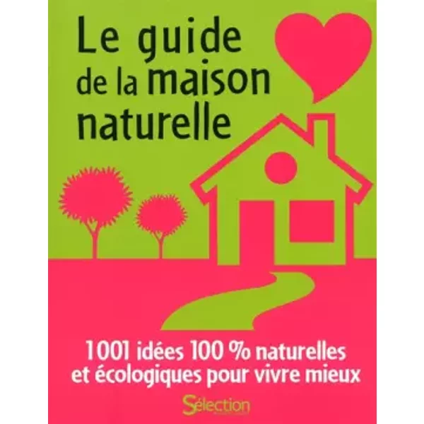 Le Guide De La Maison Naturelle - Collectif-image