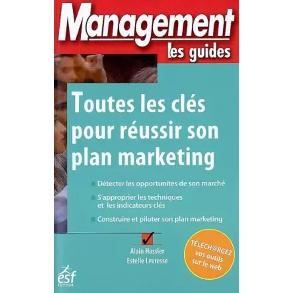 Toutes les clés pour réussir son plan marketing - Estelle Levresse