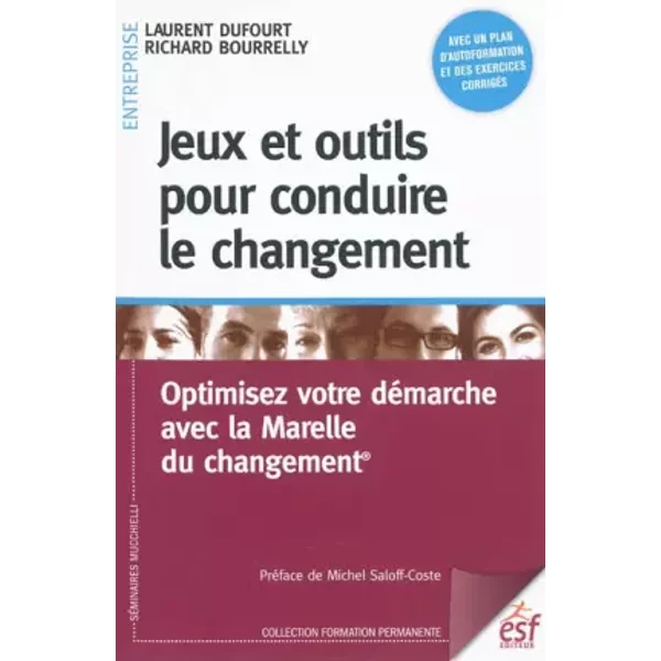 JEUX ET OUTILS POUR CONDUIRE LE CHANGEMENT - DUFOUR/BOURRELL