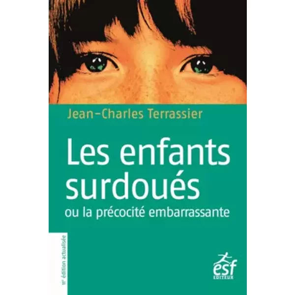 Les enfants surdoués ou la précocité embarassante - TERRASSIER JC