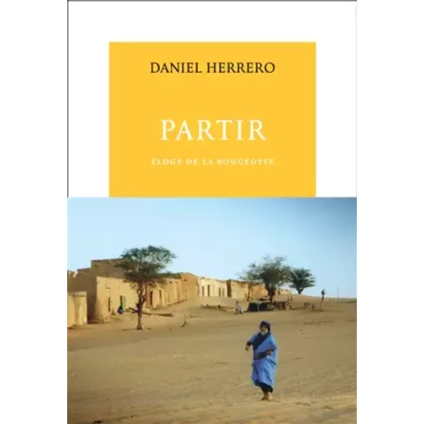 Partir : Eloge De La Bougeotte - Daniel Herrero-image