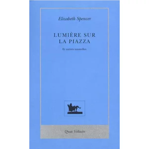 LumièRe Sur La Piazza Et Autres Nouvelles - Elisabeth Spencer, MirèSe Akar-image
