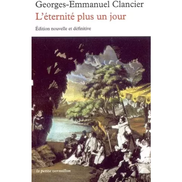 L'éTernité Plus Un Jour - Georges-Emmanuel Clancier-image