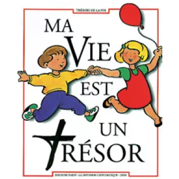 Ma Vie Est Un Tresor - Diffusion CatéChistique Lyon-image