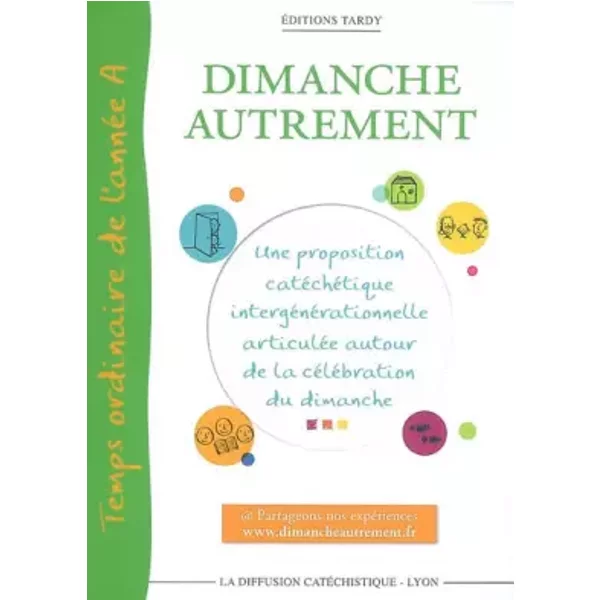 Dimanche Autrement - Temps Ordinaire - Annee A - La Diffusion CatéChistique-Lyon-image