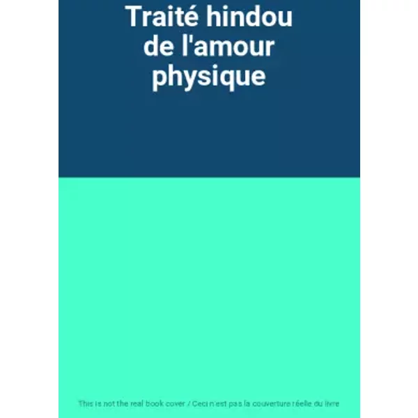 Traité Hindou De L'amour Physique-image