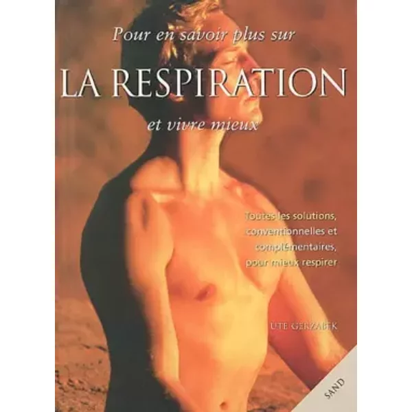 Pour En Savoir Plus Sur La Respiration Et Vivre Mieux - Ute Gerzabek-image
