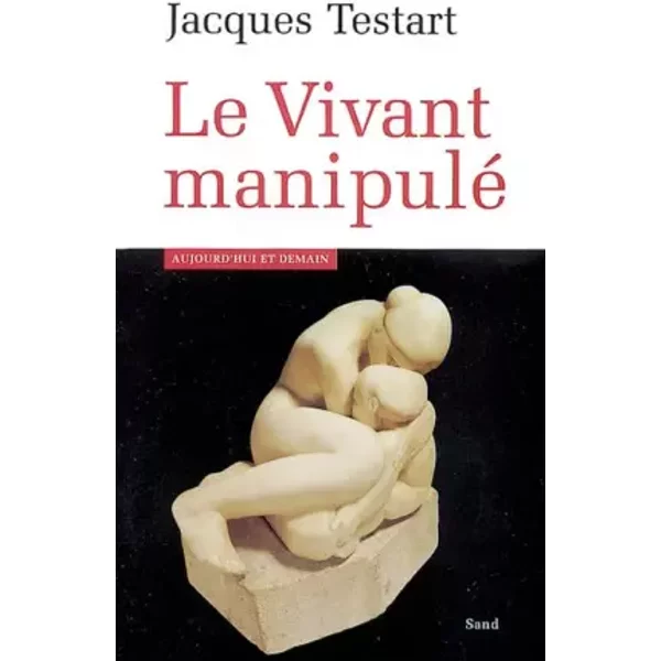 Le Vivant Manipulé - Jacques Testart-image