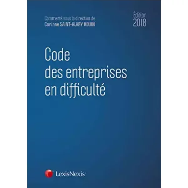 Code des entreprises en difficulté 2018 - Corinne Saint-Alary Houin