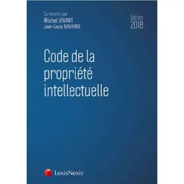 Code De La PropriéTé Intellectuelle 2018 - Michel Vivant, Jean-Louis Navarro-image