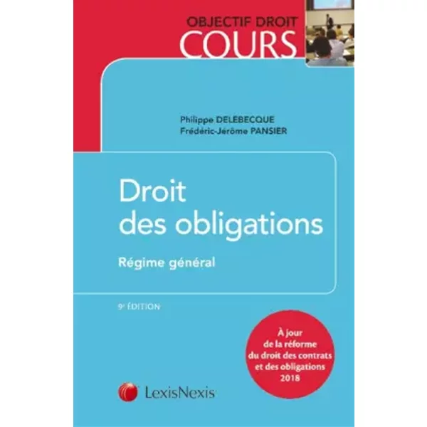 Droit Des Obligations - RéGime GéNéRal: A Jour De La RéForme Du Droit Des Contrats Et Des Obligations 2018 - FréDéRic-JéRôMe Pansier, Philippe Delebecque-image