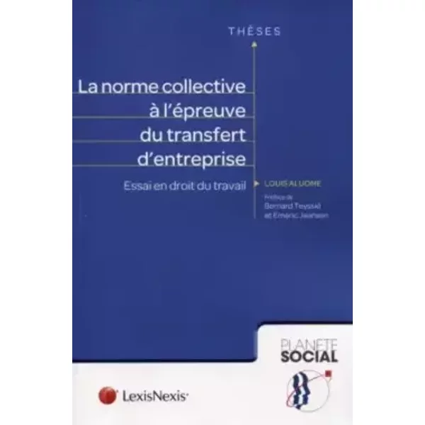 la norme collective a l epreuve du transfert d entreprise - Louis Aluome