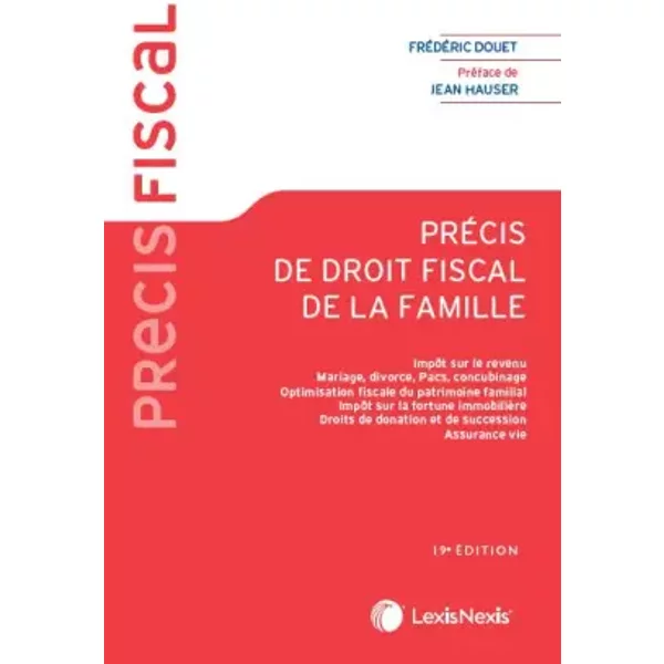 PréCis De Droit Fiscal De La Famille: ImpôTs Sur Le Revenu. Mariage, Divorce, Pacs, Concubinage. Optimisation Fiscale Du Patrimoine Familial - FréDéRic Douet-image