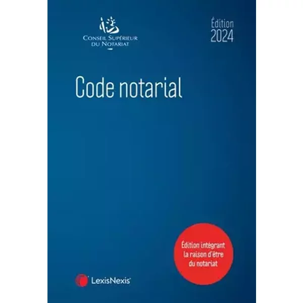 Code notarial 2024 - Maître Frédéric Hébert, Jean-Francois Pillebout