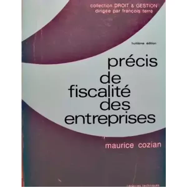 Précis de fiscalité des entreprises (Droit et gestion) - Maurice Cozian