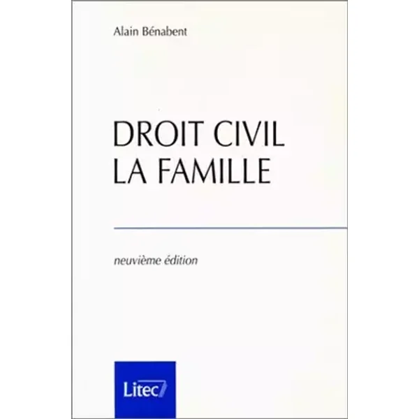 Droit civil, la famille, 9e édition (ancienne édition) - Alain Benabent