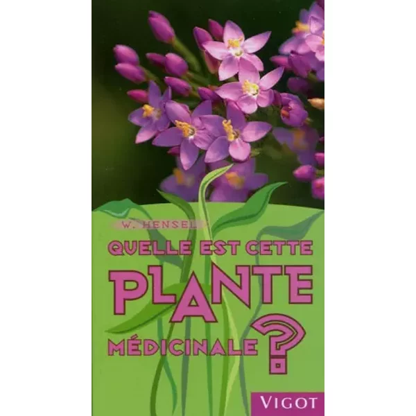 Quelle est cette plante médicinale ? - Wolfgang Hensel