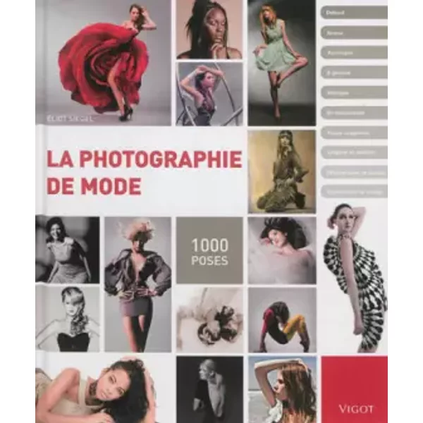 La photographie de mode: 1000 poses (0000) - Eliot Siegel