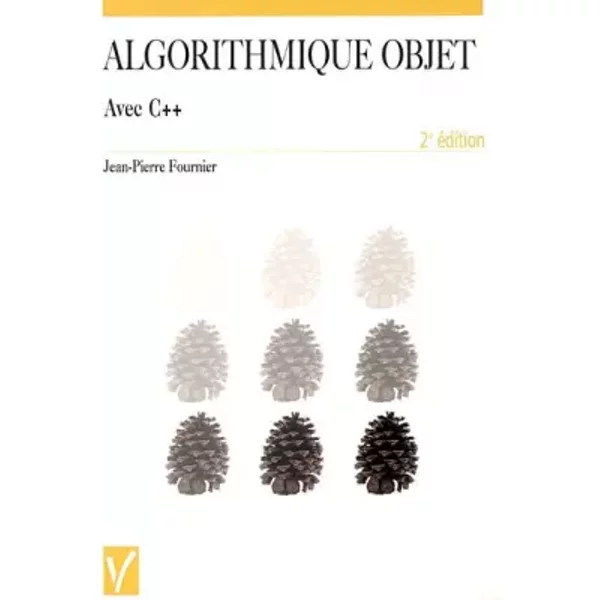 Algorithmique objet : Avec C++ - Jean-Pierre Fournier