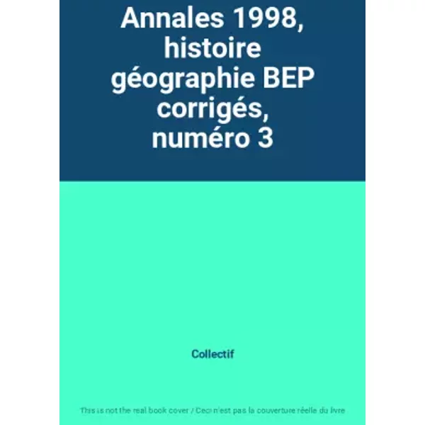 Annales 1998, Histoire GéOgraphie Bep CorrigéS, NuméRo 3 - Collectif-image