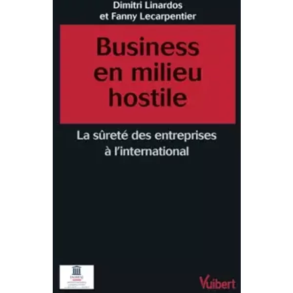 Business en milieu hostile - Fanny Lecarpentier, Dimitri Linardos