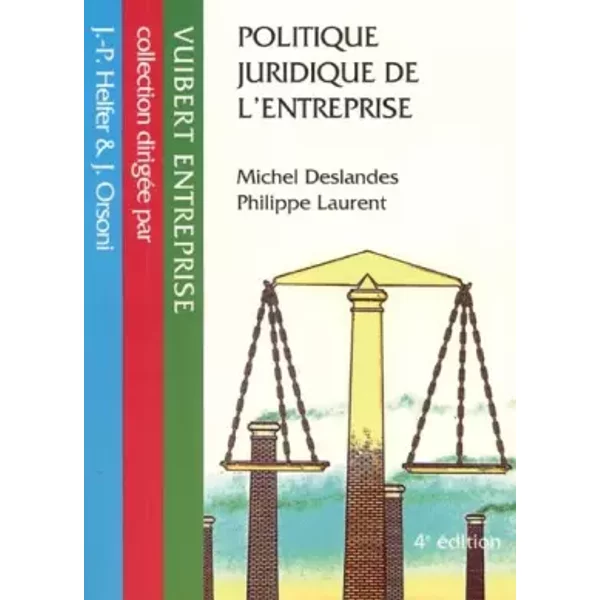 Politique Juridique De L'entreprise. 4èMe éDition - Philippe Laurent, Michel Deslandes-image