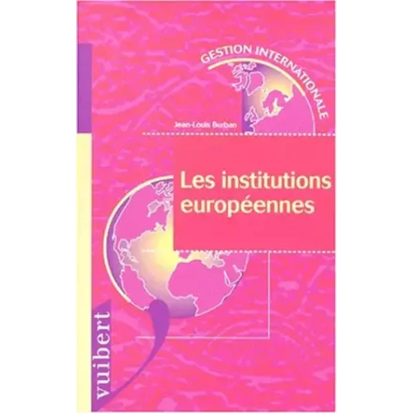 Les institutions européennes - Jean-Louis Burban