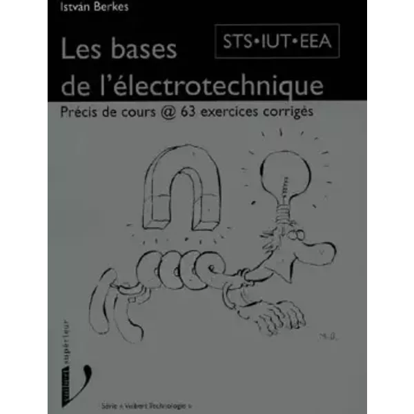 Les Bases de l'électrotechnique - István Berkes