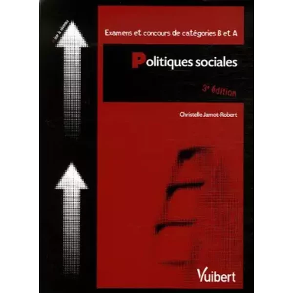 Politiques Sociales: Examens Et Concours De CatéGories B Et A - Christelle Jamot-Robert-image
