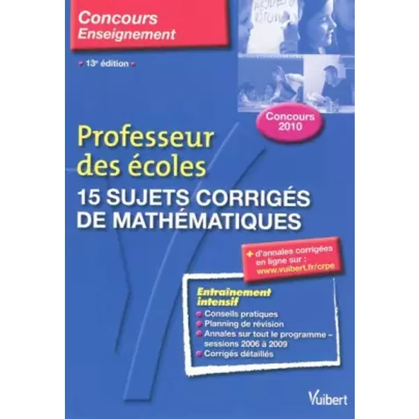 15 Sujets CorrigéS De MathéMatiques: Professeur Des éColes Concours 2010 - Manuelle Duszynski, Eric Greff, André Mul-image