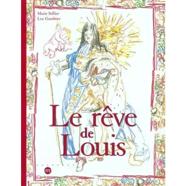 Le RêVe De Louis - Marie Sellier, Luc Gauthier-image
