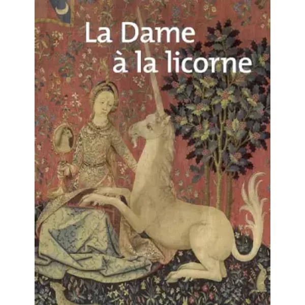 La Dame à la licorne - Elisabeth Delahaye