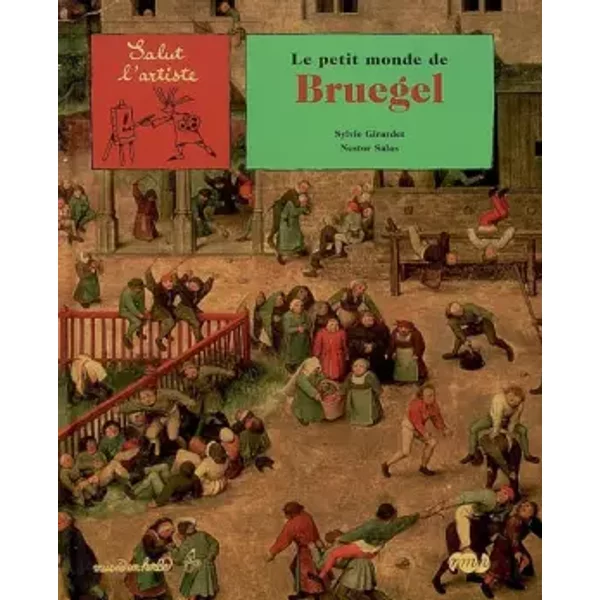 Le Petit Monde De Bruegel - Sylvie Girardet, Nestor Salas-image